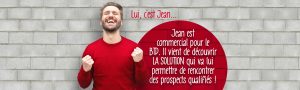 Jean commercial BTP solution prospects qualifiés